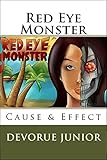Red Eye Monster: Cause and Effect (English Edition)