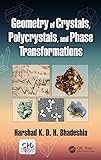 Geometry of Crystals, Polycrystals, and Phase Transformations