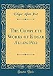 The Complete Works of Edgar Allen Poe, Vol. 9: Criticism (Classic Reprint)
