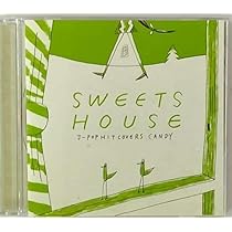 邦楽 SWEETS HOUSE for J-POP HIT COVERS CANDY Amazon.co.jp: SWEETS HOUSE ~for J-POP HIT COVERS CANDY~: Music