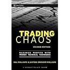 Trading Chaos: Maximize Profits with Proven Technical Techniques (A Marketplace Book Book 161)
