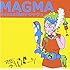 MAGMAそれは太陽のデジャヴュ