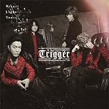 Trigger (通常盤)(特典:なし)