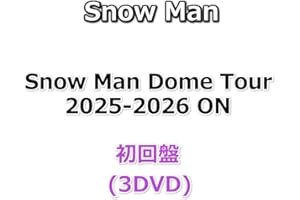 Snow Man Dome Tour 2025-2026 ON 【 初回盤 】(3DVD)