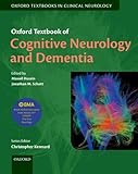 Oxford Textbook of Cognitive Neurology and Dementia (Oxford Textbooks in Clinical Neurology)