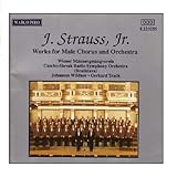 J. Strauss, Jr. Works for Male Chorus & Orchestra