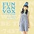 FUN FAN VOX(初回限定盤)