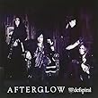 『AFTERGLOW』 (TYPE A)
