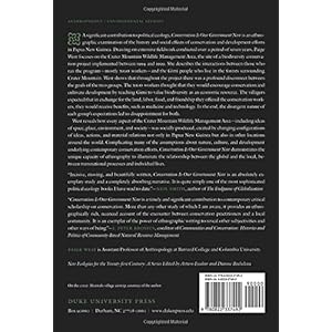 Conservation Is Our Government Now: The Politics of Ecology in Papua New Guinea (New Ecologies for the Twenty-first Century)