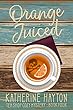 Orange Juiced (Tea Shop Cozy Mystery Book 4) (English Edition)