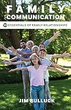 Family Communication: 10 Essentials of Family Relationships