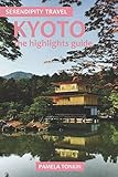 Kyoto the highlights guide (Serendipity Travel)
