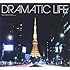 DRAMATIC LIFE