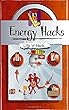 Energy Hacks: 15 Simple Practical Hacks to Fight Fatigue and Get More Energy All Day