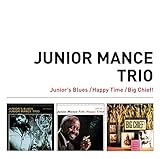 Junior's Blues + Happy Time + Big Chief! + 5 Bonus Tracks