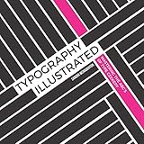 Typography Illustrated: Mastering the ABC's of Type Geekery
