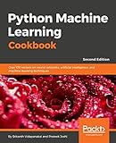 Python Machine Learning Cookbook - Second Edition: Over 100 recipes on neural networks, artificial intelligence, and machine learning techniques