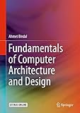 Fundamentals of Computer Architecture and Design