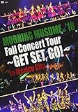 MORNING MUSUME。'18 Fall Concert Tour ~GET SET,GO! ~ in Mexico City [DVD]