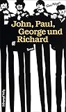 John, Paul, George und Richard