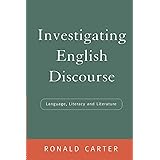 Investigating English Discourse: Language, Literacy, Literature