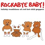 RockabyeBaby ロッカバイベイビー【正規代理店輸入】 子守歌のCD ララバイ of Red hot chilli peppers rbb0001-02