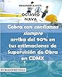 Cobra con confianza siempre arriba del 90% en tus Estimaciones de Supervisión de Obra en CDMX: Sugerencias prácticas para empresas Supervisoras de Obra ... de México. (IONA nº 3) (Spanish Edition)