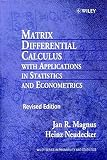Matrix Differential Calculus with Applications in Statistics and Econometrics (Wiley Series in Probability and Statistics: Texts and References Section)