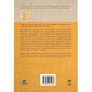 Commerce and the Countryside: The Rural Population's Involvement in the Commodity Market in Flanders, 1750-1910 (Economy, Environment and Demography)
