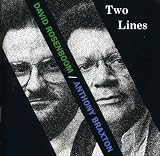 David Rosenboom & Anthony Braxton: Two Lines