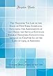 The Transfer Tax Law of the State of New York, Complete, Including the Amendments of 1917 Being the Article Entitled Taxable Transfers, Constituting Article 10, Chapter 62, of the Laws of 1909, as Amended (Classic Reprint)