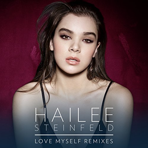 Love My Self / ヘイリー・スタインフェルド（Hailee Steinfeld）