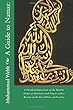 A Guide to Namaz: A Detailed Exposition of the Muslim Order of Ablutions and Prayer With a Review of the Five Pillars of Practice