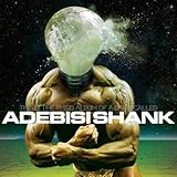 This Is The Third (Best) Album Of A Band Called Adebisi Shank