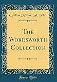 The Wordsworth Collection (Classic Reprint)