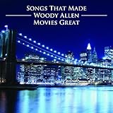 Songs That Made Woody Allen Movies Great
