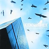 BEYOND[THE]BLUE(DVD付)