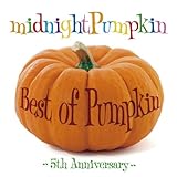 Best of Pumpkin�`5th Anniversary�`