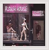 Rough House