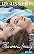 Lesbian stories: The warm family (Lesbian romance fiction) (English Edition)