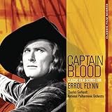 Captain Blood : The Classic Film Scores For Errol Flynn