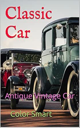 Amazon Classic Car Antique Vintage Car Photo Book Book 86 English Edition Kindle Edition By Smart Color Automotive Kindleストア