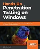 Hands-On Penetration Testing on Windows: Unleash Kali Linux, PowerShell, and Windows debugging tools for security testing and analysis (English Edition)