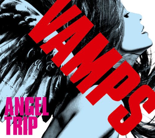 ANGEL TRIP(初回受注限定生産盤) | VAMPS | オリコンニュース（ORICON