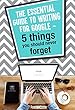 THE ESSENTIAL GUIDE TO WRITING FOR GOOGLE- 5 THINGS YOU SHOULD NEVER FORGET (English Edition)