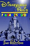 Disneyland Paris: The Family Guide