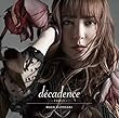 【Amazon.co.jp限定】decadence -デカダンス-<初回限定盤CD+DVD>TVアニメ「されど罪人は竜と踊る」エンディングテーマ (ブロマイド付き)