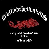 SKILLED RHYTHM KILLS