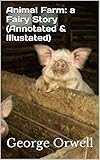 Image de Animal Farm: a Fairy Story (Annotated & Illustated) (English Edition)
