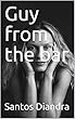 Guy from the bar (English Edition)